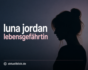 Luna Jordan Lebensgefährtin: Was über ihr Privatleben wirklich bekannt ist